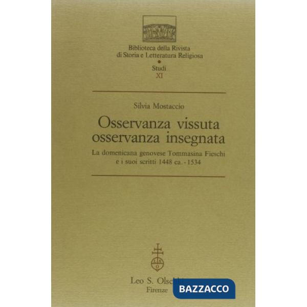 Osservanza vissuta, osservanza insegnata. La domenicana genovese Tommasina Fieschi e i suoi scritti (1448-1534)