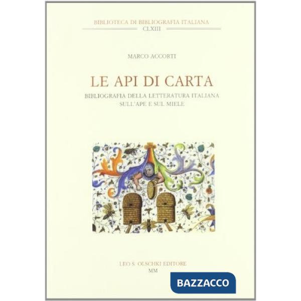 Api di carta. Catalogo della letteratura italiana sull'ape e sul miele (Le)