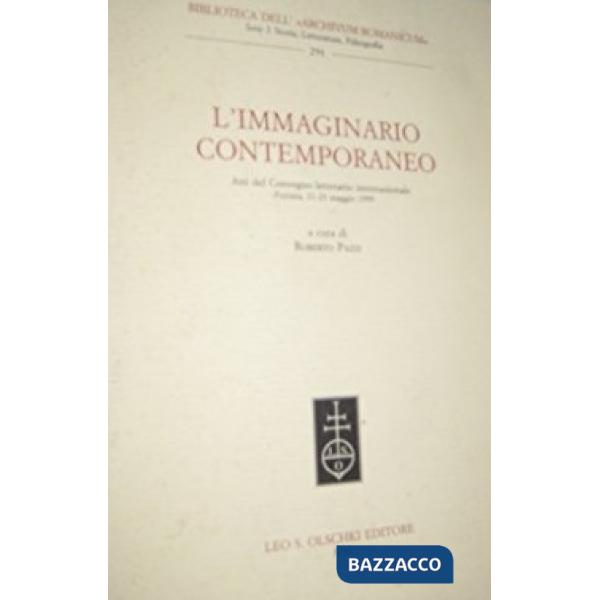 Immaginario contemporaneo. Atti del Convegno letterario internazionale (Ferrara, 21-23 maggio 1999) (L')