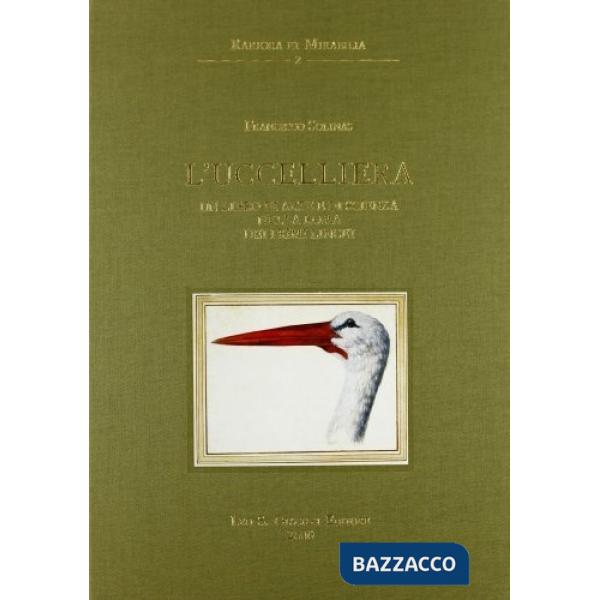 Uccelliera. Un libro di arte e di scienza nella Roma dei primi Lincei (L')
