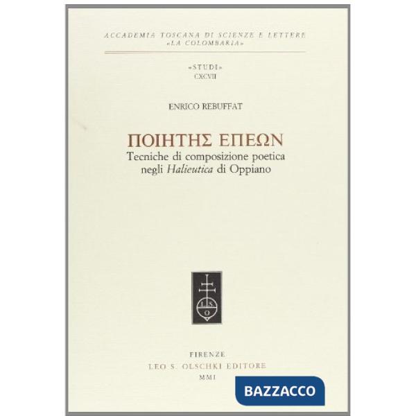 Poietes Epeon. Tecniche di composizione poetica negli «Halieutica» di Oppiano