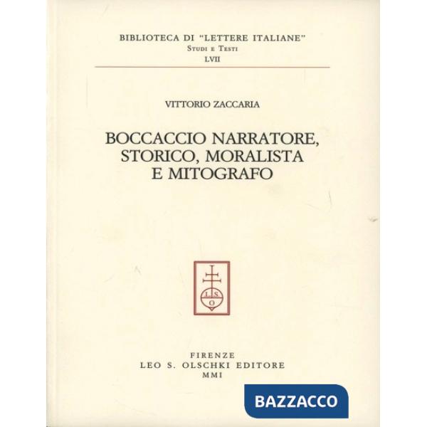 Boccaccio narratore, storico, moralista e mitografo