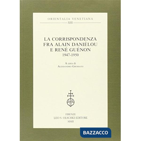 Corrispondenza fra Alain Daniélou e René Guénon 1947-1950 (La)