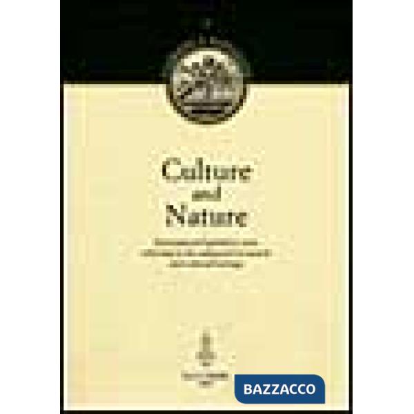 Culture and nature. International legislative texts referring to the safeguard of natural and cultural heritage