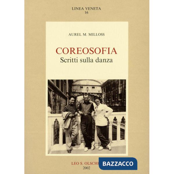 Coreosofia. Scritti sulla danza. Con il libretto di «Marsia» e una lettera a Hans Kresnik