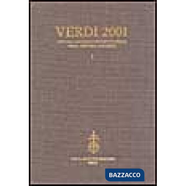 Verdi 2001. Atti del Convegno internazionale-Proceedings of the International Conference (Parma-New York-New Haven, 24 gennaio-1