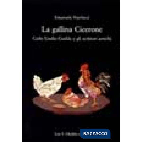Gallina Cicerone. Carlo Emilio Gadda e gli scrittori antichi (La)