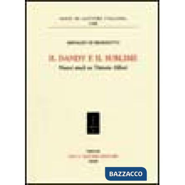 Dandy e il sublime. Nuovi studi su Vittorio Alfieri (Il)