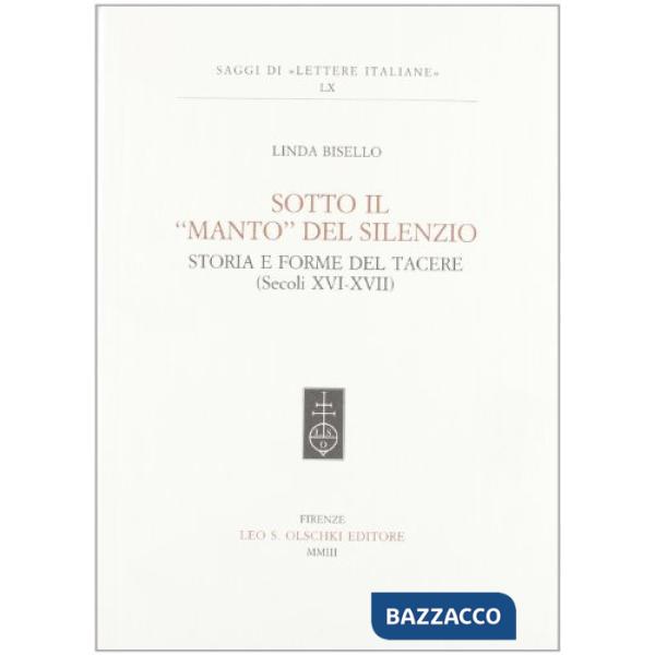 Sotto il «manto» del silenzio. Storia e forme del tacere (secoli XVI-XVII)
