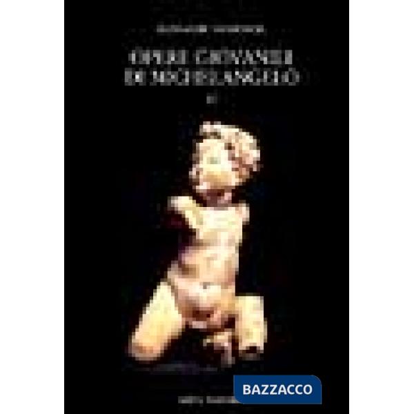 Opere giovanili di Michelangelo. Vol. 6: Con o senza Michelangelo