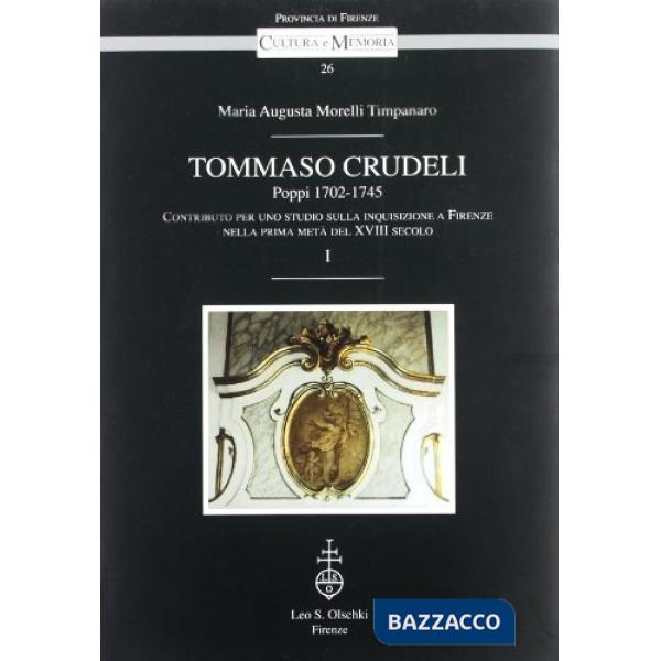 Tommaso Crudeli. Poppi 1702-1745. Contributo per uno studio sulla inquisizione a Firenze nella prima metà del XVIII secolo