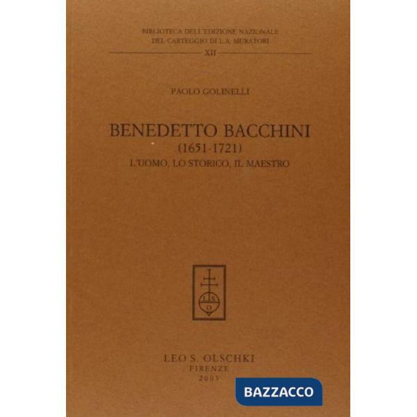 Benedetto Bacchini (1651-1721). L'uomo, lo storico, il maestro