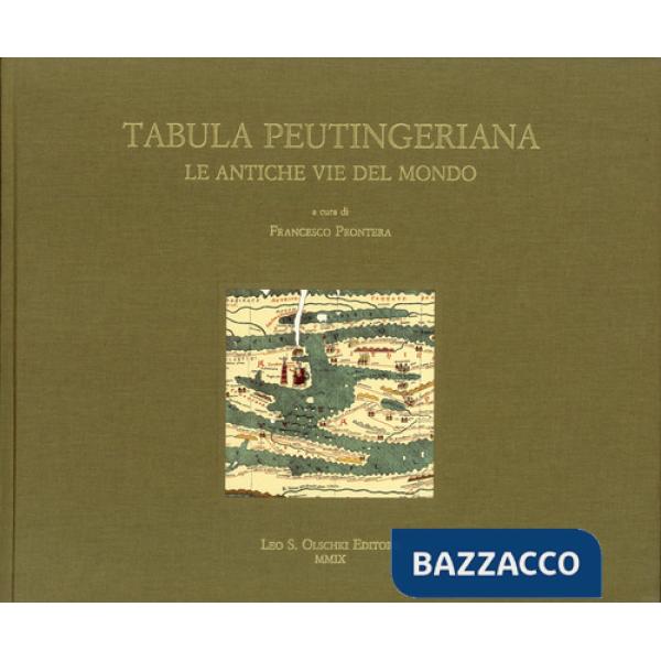 Tabula peutingeriana. Le antiche vie del mondo