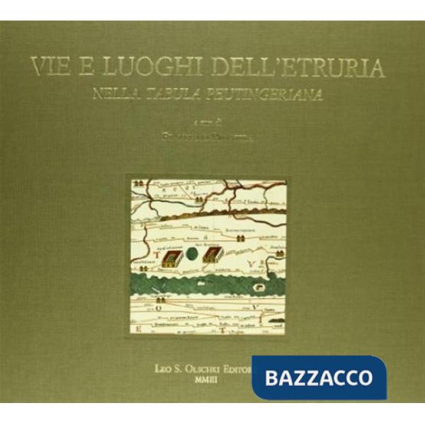Vie dell'Etruria nella Tabula peutingeriana (Le)