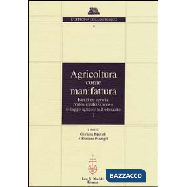 Agricoltura come manifattura. Istruzione agraria, professionalizzazione e sviluppo agricolo nell'Ottocento