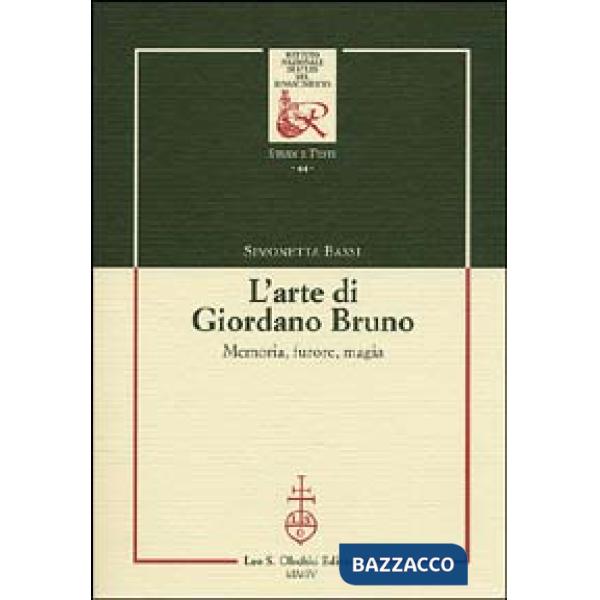 Arte di Giordano Bruno. Memoria, furore, magia (L')