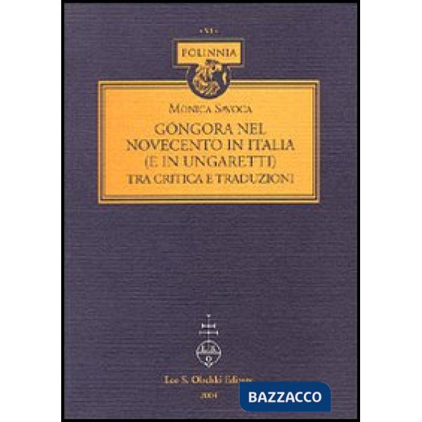 Góngora nel Novecento in Italia (e in Ungaretti) tra critica e traduzioni