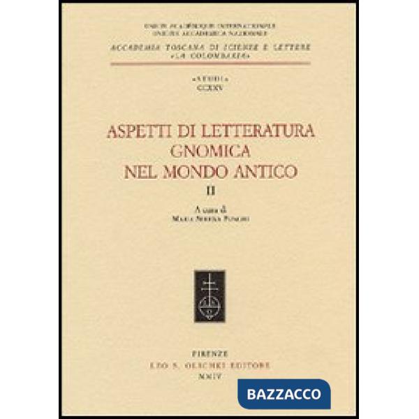 Aspetti di letteratura gnomica nel mondo antico. Vol. 2