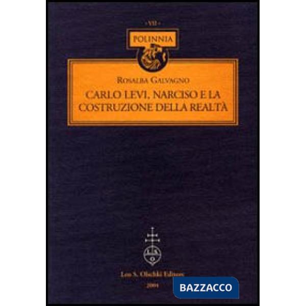 Carlo Levi, Narciso e la costruzione della realtà