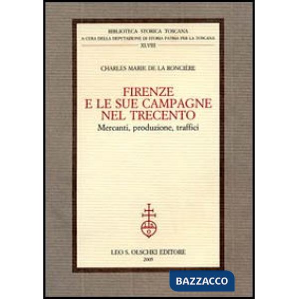 Firenze e le sue campagne nel Trecento. Mercanti, produzione, traffici