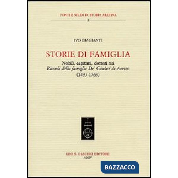 Storie di famiglia. Nobili, capitani, dottori nei «Ricordi della famiglia De' Giudici di Arezzo» (1943-1769)