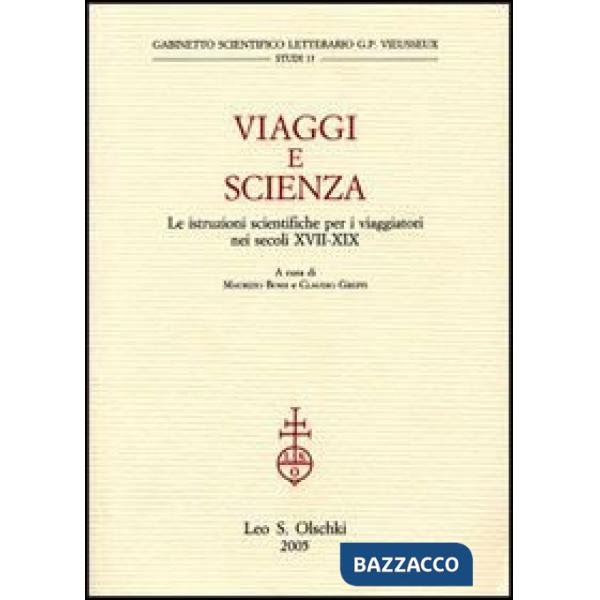 Viaggi e scienza. Le istruzioni scientifiche per i viaggiatori nei secoli XVII-XIX