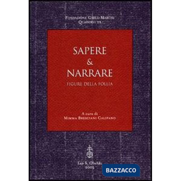 Sapere & narrare. Figure della follia