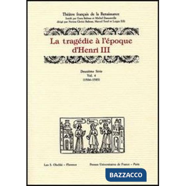 Tragédie à l'époque d'Henri III. 12ª serie (La). Vol. 4: 1584-1585