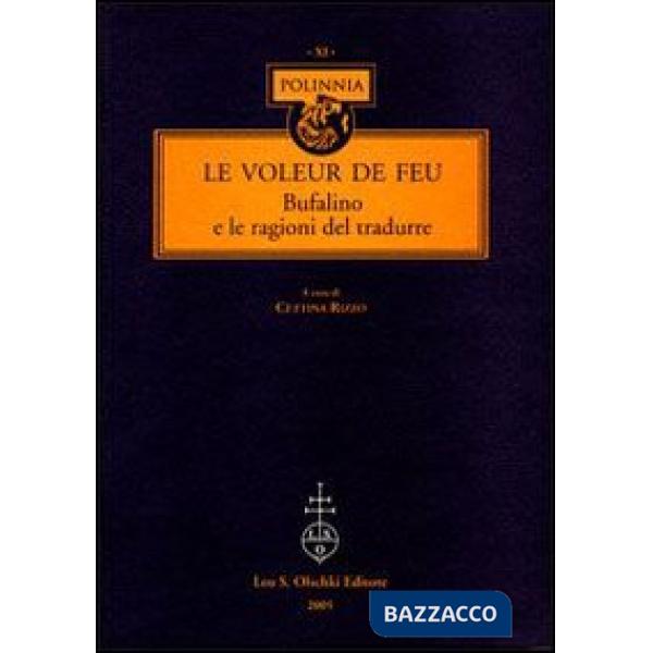 Voleur de feu. Bufalino e le ragioni del tradurre (Le)