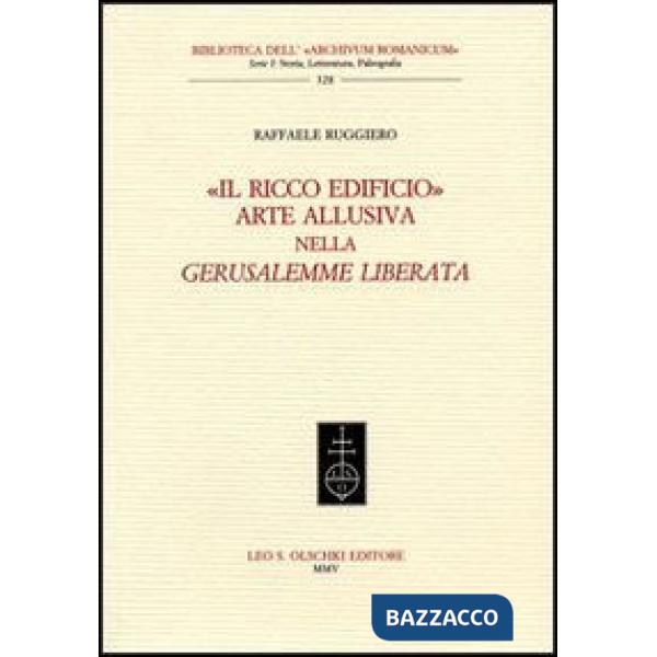 «Il ricco edificio». Arte allusiva nella «Gerusalemme liberata»