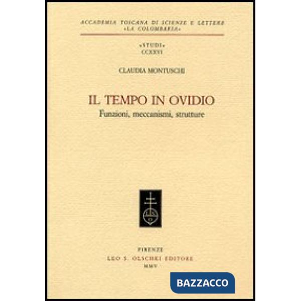 Tempo in Ovidio. Funzioni, meccanismi, strutture (Il)