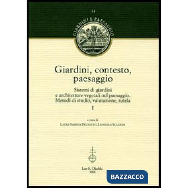Giardini, contesto, paesaggio. Sistemi di giardini e architetture vegetali nel paesaggio. Metodi di studio, valutazione, tutela.