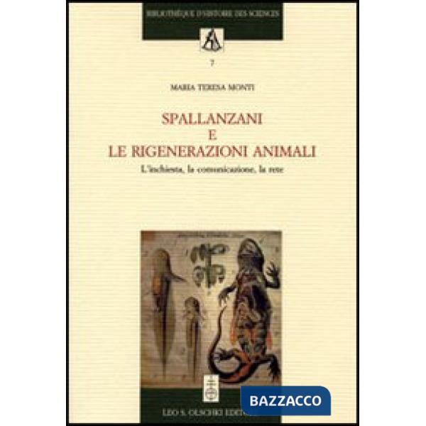 Spallanzani e le rigenerazioni animali. L'inchiesta, la comunicazione, la rete