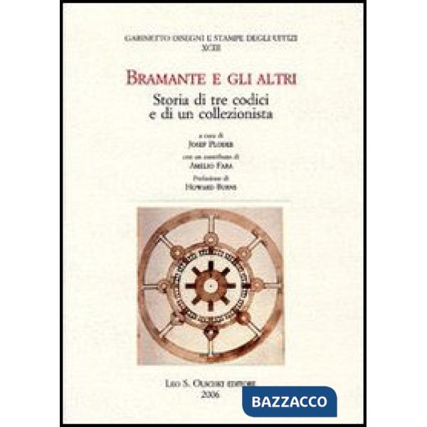 Bramante e gli altri. Storia di tre codici e di un collezionista
