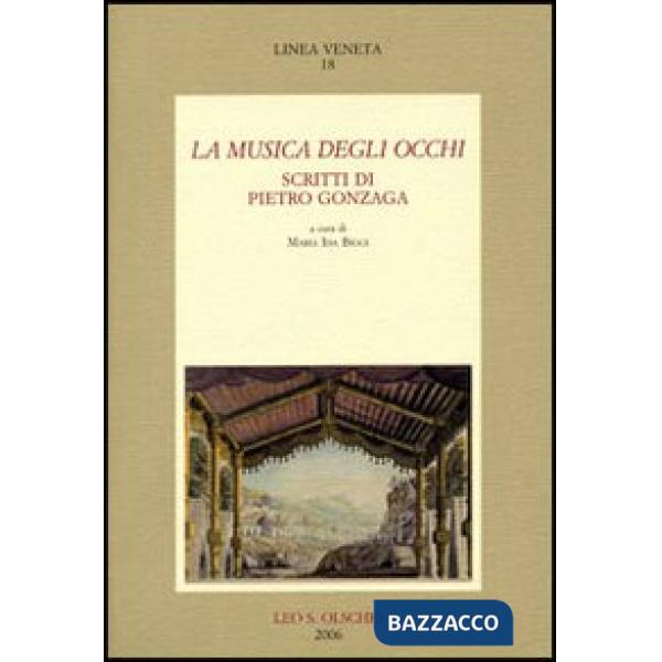 Musica degli occhi. Scritti di Pietro Gonzaga (La)