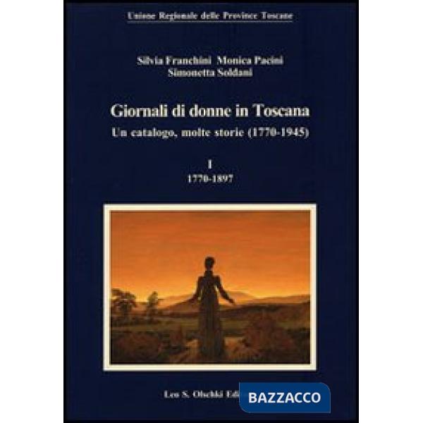 Giornali di donne in Toscana. Un catalogo, molte storie (1770-1945)