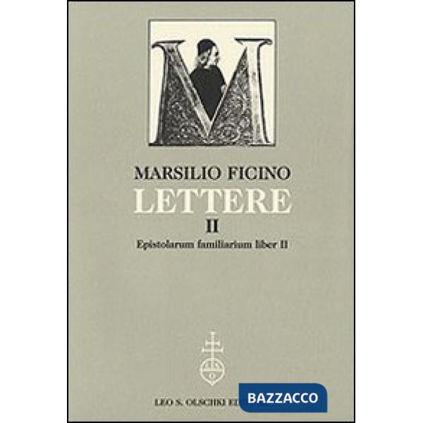 Lettere. Vol. 2: Epistolarum familiarium liber II