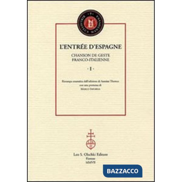 Entrée d'Espagne. Chanson de geste franco-italienne (rist. anast.) (L')