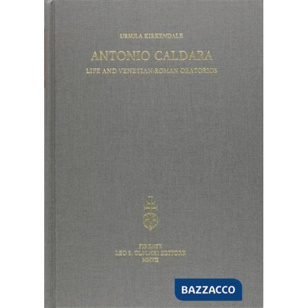 Antonio Caldara. Life and venetian-roman Oratorios