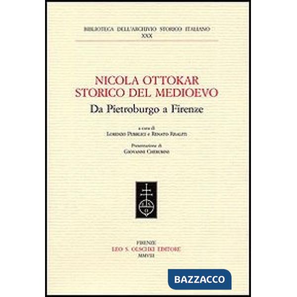 Nicola Ottokar storico del Medioevo. Da Pietroburgo a Firenze