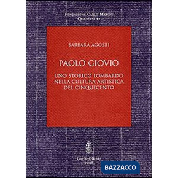 Paolo Giovio. Uno storico lombardo nella cultura artistica del '500