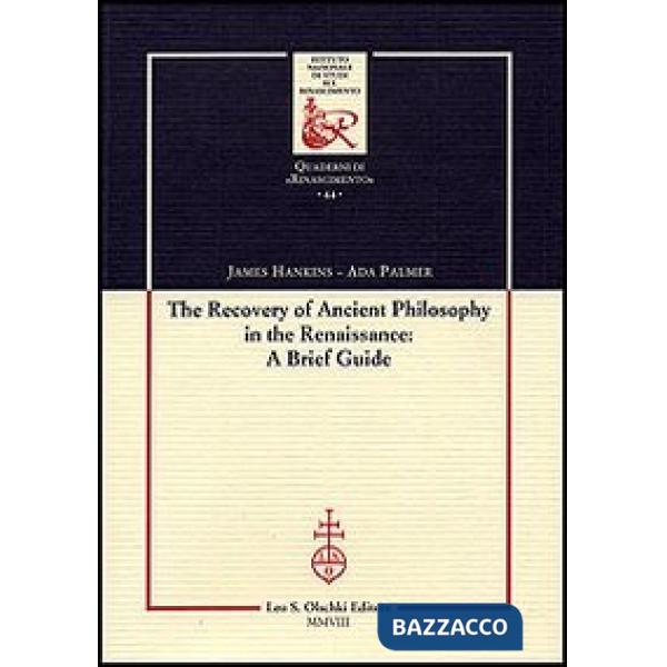 Recovery of Ancient Philosophy in the Renaissance: A Brief Guide (The)