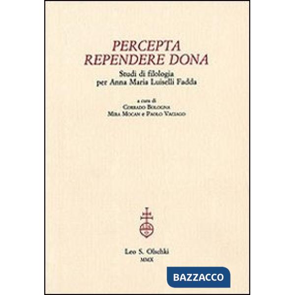 Percepta rependere dona. Studi di filologia per Anna Maria Luiselli Fadda