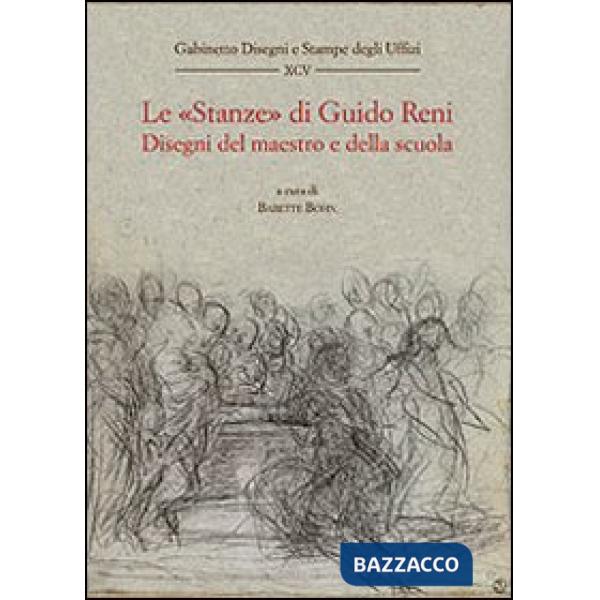 «stanze» di Guido Reni. Disegni del maestro e della scuola (Le)
