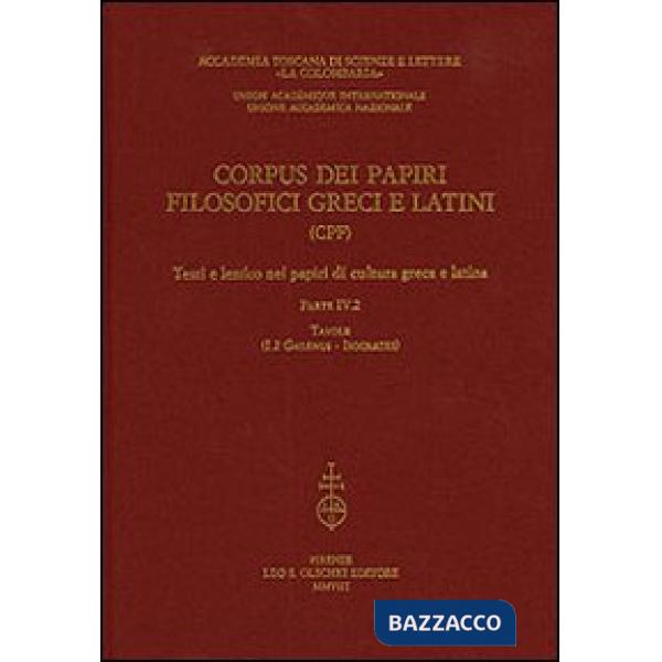 Corpus dei papiri filosofici greci e latini. Testi e lessico nei papiri di cultura greca e latina. Vol. 4/2: Galenus-Isocrates