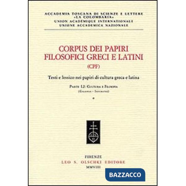 Corpus dei papiri filosofici greci e latini. Testi e lessico nei papiri di cultura greca e latina. Vol. 1/2: Autori noti. Cultur