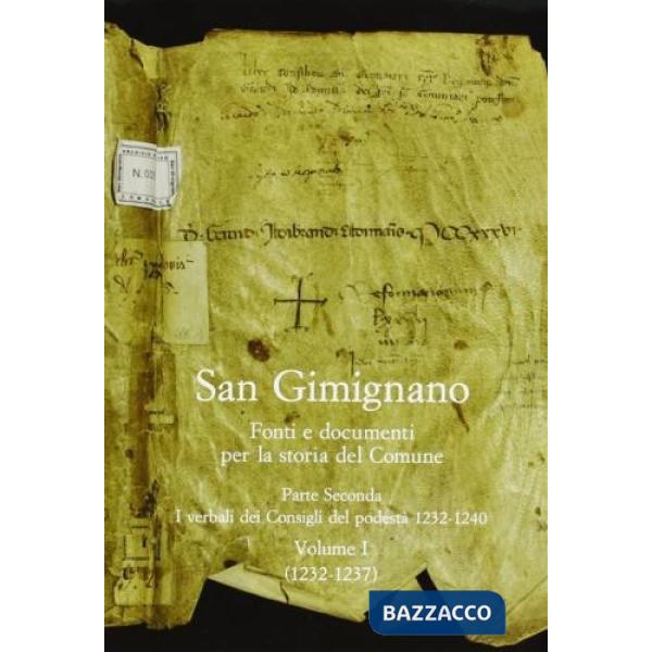 San Gimignano. Fonti e documenti per la storia del Comune. Vol. 1: I registri di entrata e uscita (1228-1233)