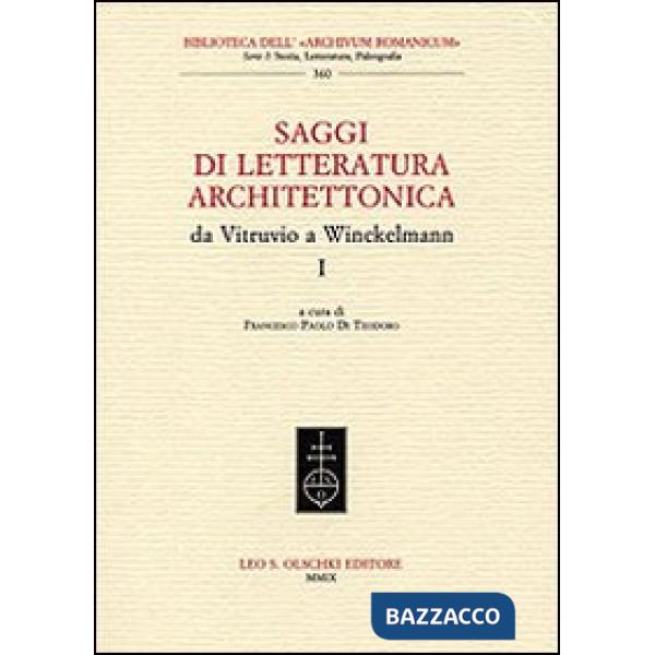 Saggi di letteratura architettonica, da Vitruvio a Winckelmann. Vol. 1