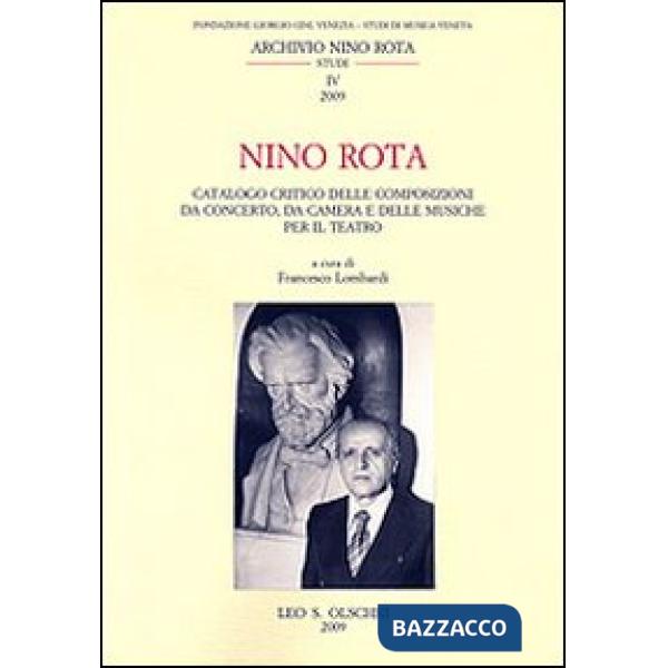 Nino Rota. Catalogo critico delle composizioni da concerto, da camera e delle musiche per il teatro