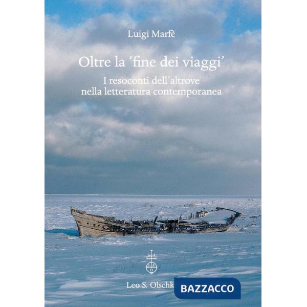 Oltre la «fine dei viaggi». I resoconti dell'altrove nella letteratura contemporanea